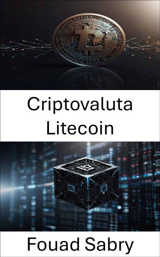 Criptovaluta Litecoin - Fouad Sabry,Cosimo Pinto - ebook