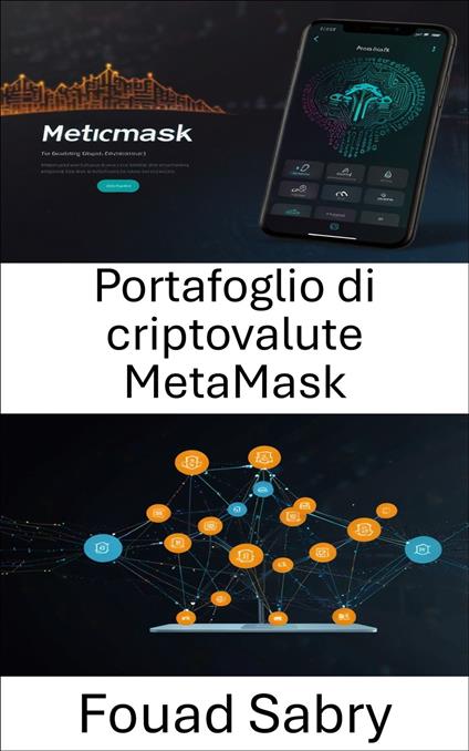 Portafoglio di criptovalute MetaMask - Fouad Sabry,Cosimo Pinto - ebook