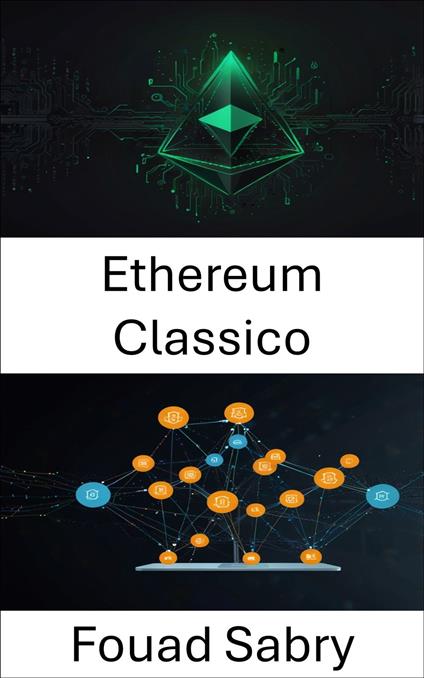 Ethereum Classico - Fouad Sabry,Cosimo Pinto - ebook