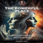 The Powerful Place