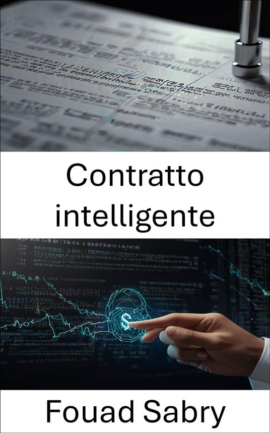 Contratto intelligente - Fouad Sabry,Cosimo Pinto - ebook