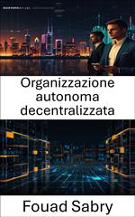Organizzazione autonoma decentralizzata