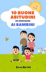10 Buone Abitudini Da Insegnare Ai Bambini