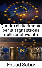 Quadro di riferimento per la segnalazione delle criptovalute
