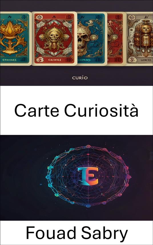 Carte Curiosità - Fouad Sabry,Cosimo Pinto - ebook