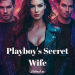 Playboy's Secret Wife