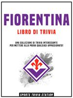 Fiorentina Libro Di Trivia