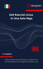 249 Esercizi Linux in Una Sola Riga