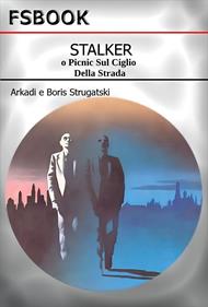 Stalker o Picnic Sul Ciglio Della Strada