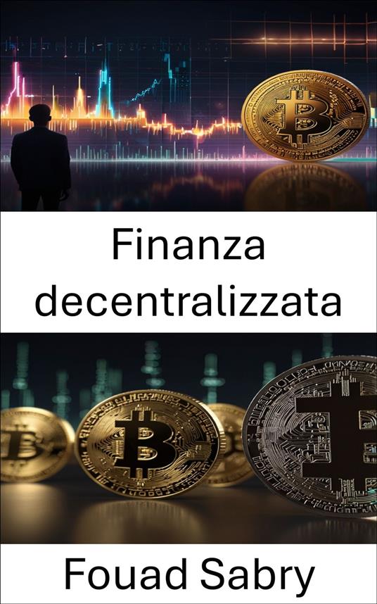Finanza decentralizzata - Fouad Sabry,Cosimo Pinto - ebook