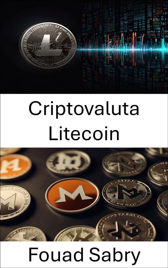 Criptovaluta Litecoin - Fouad Sabry,Cosimo Pinto - ebook