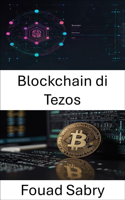 Blockchain di Tezos - Fouad Sabry,Cosimo Pinto - ebook