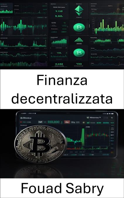 Finanza decentralizzata - Fouad Sabry,Cosimo Pinto - ebook