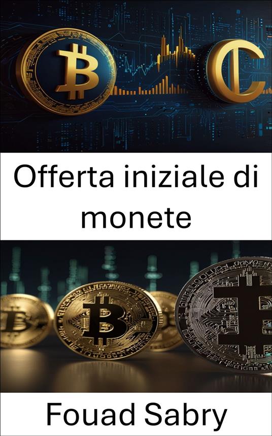 Offerta iniziale di monete - Fouad Sabry,Cosimo Pinto - ebook