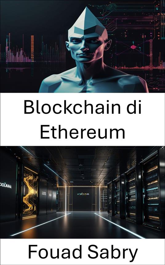 Blockchain di Ethereum - Fouad Sabry,Cosimo Pinto - ebook