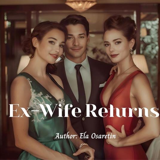 Ex-Wife Returns