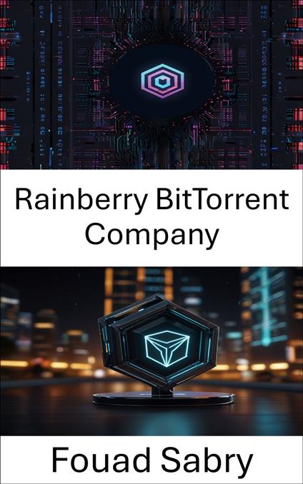 Rainberry BitTorrent Company - Fouad Sabry,Cosimo Pinto - ebook