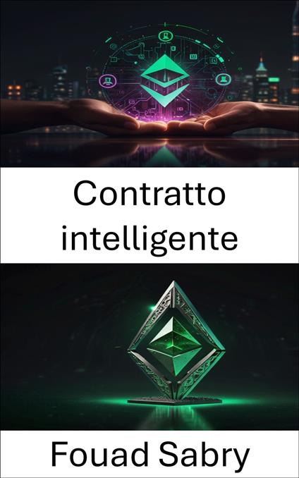 Contratto intelligente - Fouad Sabry,Cosimo Pinto - ebook