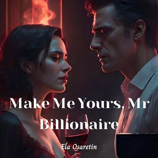 Make Me Yours, Mr Billionaire