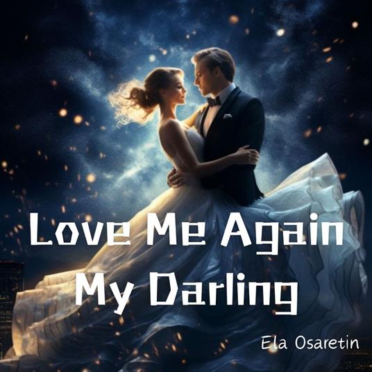 Love Me Again,My Darling