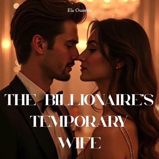 The Billionaire's Temporary Wife