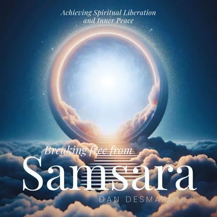 Breaking Free from Samsara