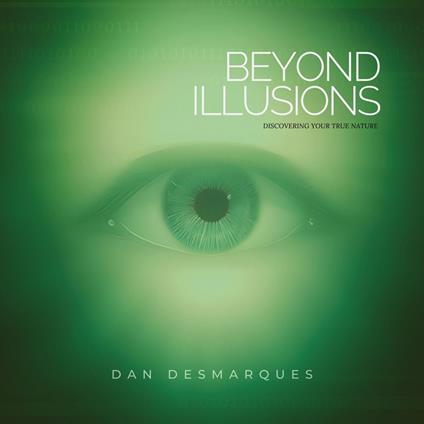 Beyond Illusions
