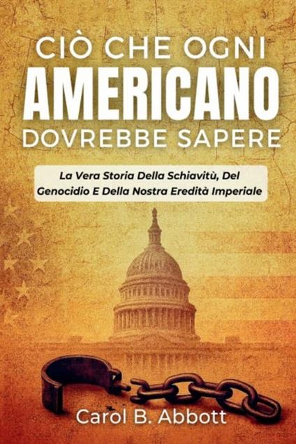 Ciò Che Ogni Americano Dovrebbe Sapere - Carol B. Abbott - ebook