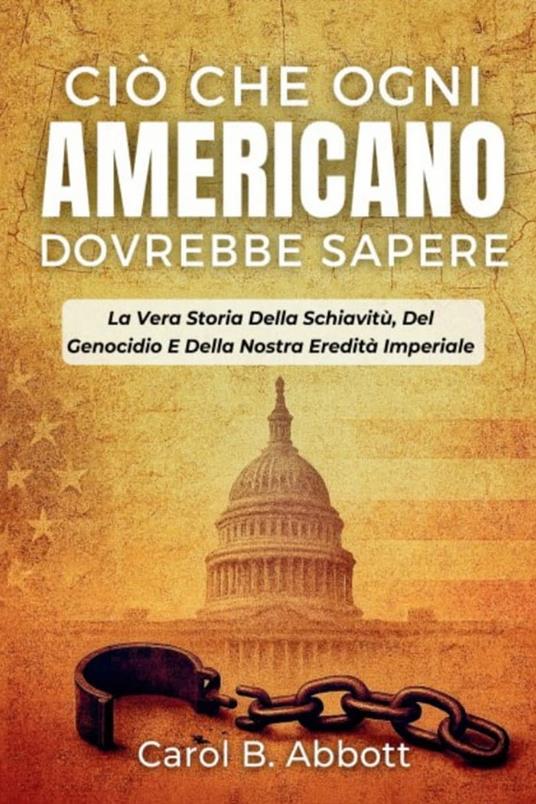 Ciò Che Ogni Americano Dovrebbe Sapere - Carol B. Abbott - ebook
