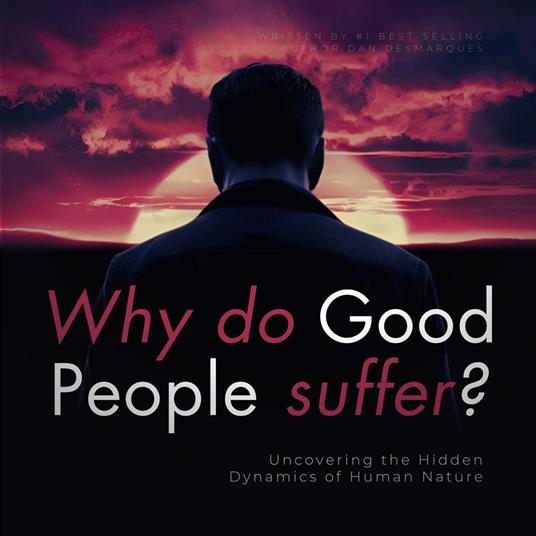Why Do Good People Suffer?