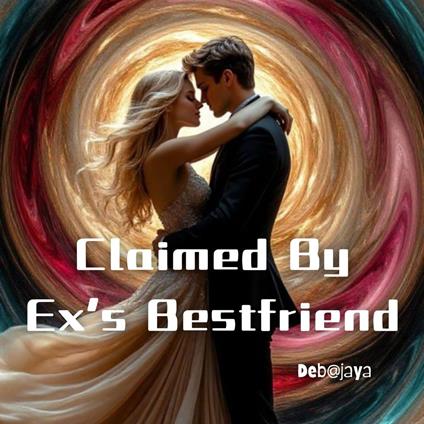 Claimed By Ex's Bestfriend