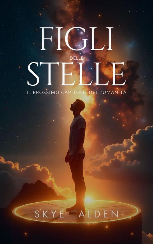 Figli delle Stelle - Skye Alden,Dan Desmarques - ebook