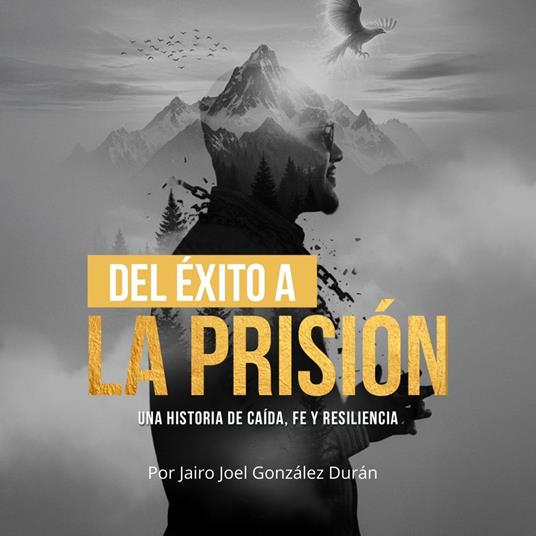Del Exito a la Prision