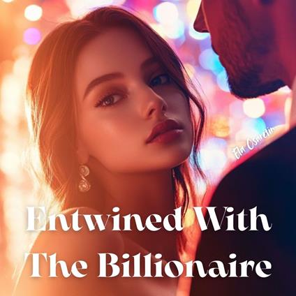 Entwined With The Billionaire