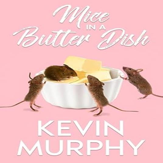Mice In a Butter Dish