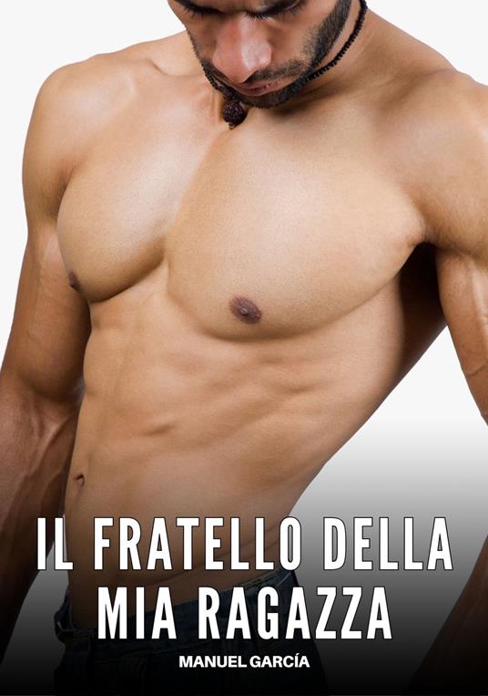 Il fratello della mia ragazza - Manuel García - ebook