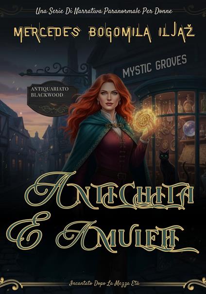 Antichità E Amuleti - Mercedes Bogomila Iljaž,Monica Trentini - ebook