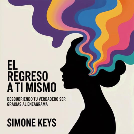 El Regreso a Ti Mismo