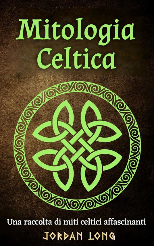 Mitologia Celtica - Ai,Jordan Long - ebook