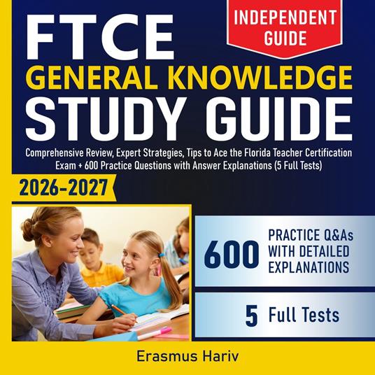 FTCE General Knowledge Study Guide (Independent Guide)