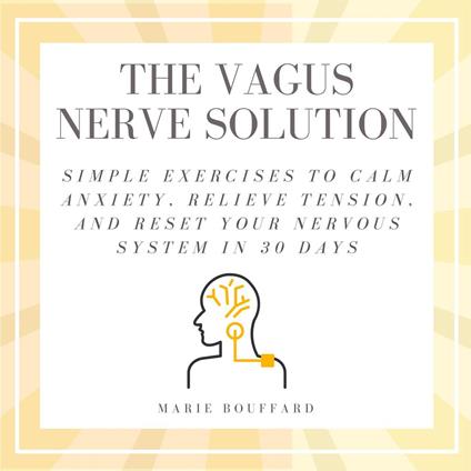 The Vagus Nerve Solution
