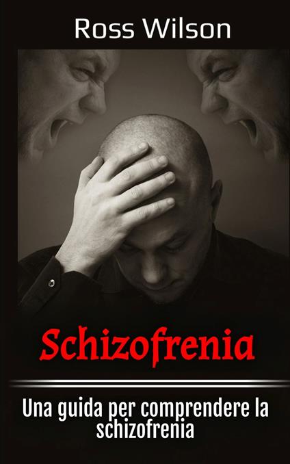 Schizofrenia - Ross Wilson - ebook