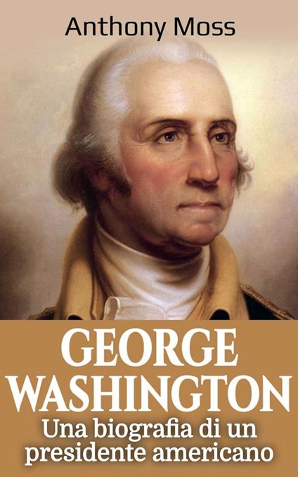 George Washington - Anthony Moss - ebook