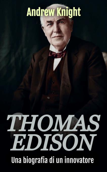 Thomas Edison - Andrew Knight - ebook