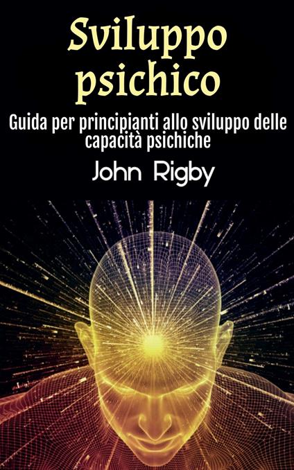 Sviluppo psichico - John Rigby - ebook