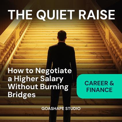 The Quiet Raise