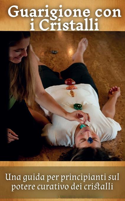 Guarigione con i Cristalli - Peter Longley - ebook