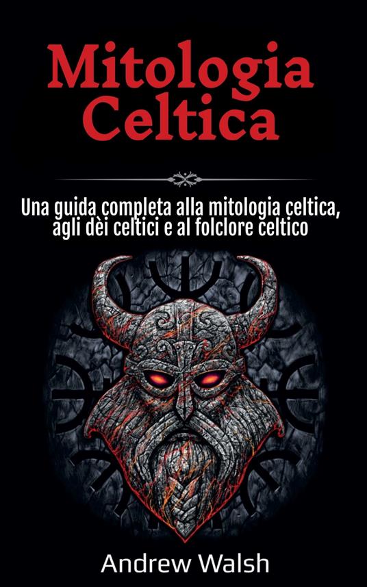 Mitologia Celtica - Andrew Walsh - ebook
