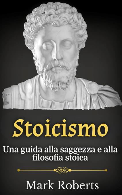 Stoicismo - Mark Roberts - ebook