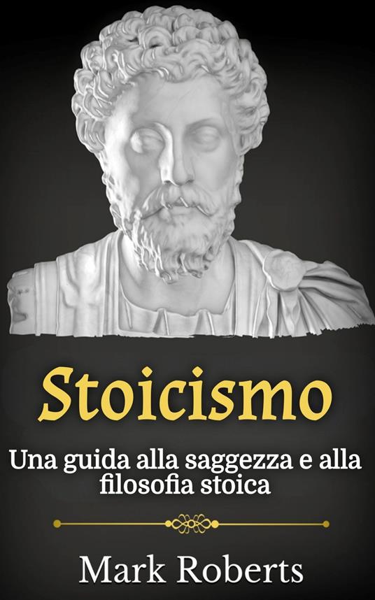 Stoicismo - Mark Roberts - ebook